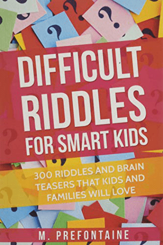 300 Difficult Riddles And Brain Teasers For Smart Kids