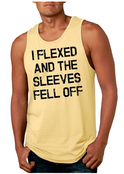 I Flexed and The Sleeves Fell Off - Funny Workout T-Shirt